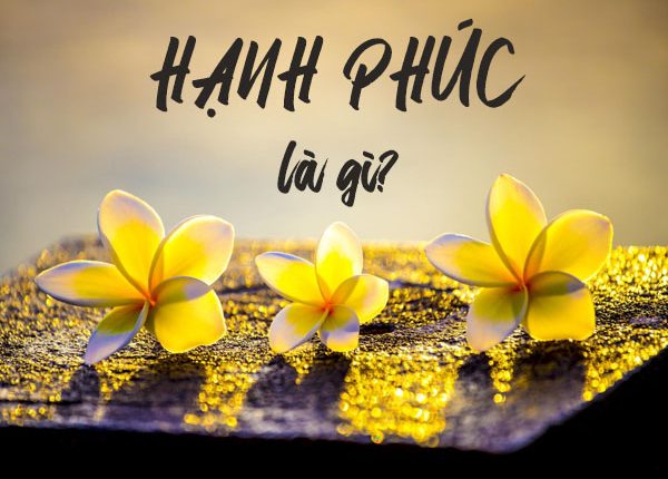 Các quốc gia trên thế giới quan niệm thế nào về hạnh phúc?