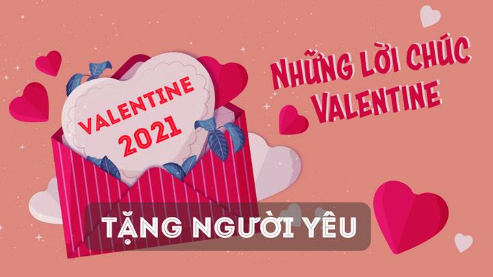 Lời chúc Valentine 2021 hay và ý nghĩa dành tặng người yêu