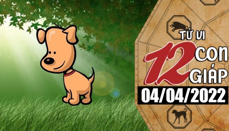 Tử vi 12 con giáp ngày 4/4/2022: Tuổi Tuất gia đình hỗ trợ tài chính