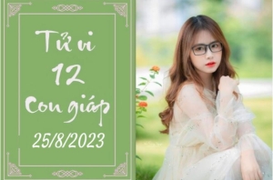 Tử vi hôm nay ngày 25/8/2023: Tuổi Dần quý nhân chỉ lối, tuổi Tuất nhận nhiều trái ngọt